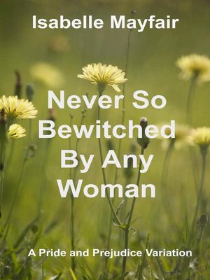 cover image of Never So Bewitched by Any Woman